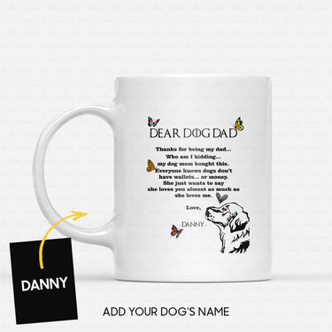 Custom Dog Mug - Personalized Dear Dog Dad With Butterfly Gift For Dad - White Mug